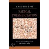 Handbook Of Radical Polymerization by Thomas P. Davis