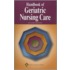 Handbook of Geriatric Nursing Care
