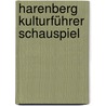 Harenberg Kulturführer Schauspiel door Onbekend