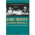 Harry Truman's Excellent Adventure