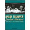 Harry Truman's Excellent Adventure door Matthew Algeo