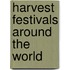 Harvest Festivals Around The World