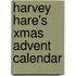 Harvey Hare's Xmas Advent Calendar