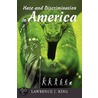 Hate And Discrimination In America door Lawrence J. King
