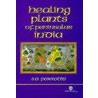 Healing Plants Of Peninsular India by John A. Parrotta