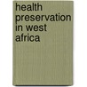 Health Preservation In West Africa door Joseph Charles Ryan