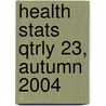 Health Stats Qtrly 23, Autumn 2004 by Office of National Stats