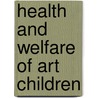 Health and Welfare of Art Children door Alastair G. Sutcliffe