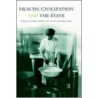 Health, Civilization and the State by T. Porter