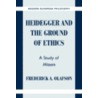 Heidegger And The Ground Of Ethics door Frederick A. Olafson
