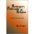 Heidegger's Philosophy Of Religion