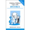 Helping Children Cope With Divorce by Rosemary Wells