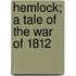 Hemlock; A Tale Of The War Of 1812