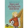 Henry und die Sache mit dem Bären by Angelika Glitz