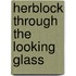 Herblock Through The Looking Glass