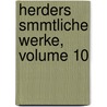 Herders Smmtliche Werke, Volume 10 door Otto Hoffmann