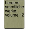 Herders Smmtliche Werke, Volume 12 by Otto Hoffmann