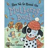 Here We Go Round The Mulberry Bush by Jane Cabrera