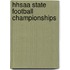 Hhsaa State Football Championships