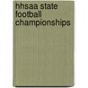 Hhsaa State Football Championships by Miriam T. Timpledon