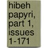 Hibeh Papyri, Part 1, Issues 1-171