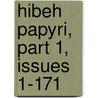 Hibeh Papyri, Part 1, Issues 1-171 door Eric Gardner Turner