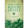 Hidden History of the Boston Irish door Peter F. Stevens