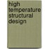 High Temperature Structural Design