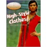 High-style Clothes Through History by Fiona Mcdonald