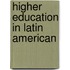 Higher Education in Latin American