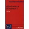 Hilfswörterbuch für Historiker 2 by Eugen Haberkern