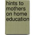 Hints To Mothers On Home Education