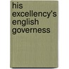 His Excellency's English Governess door Sydney C. Grier