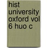 Hist University Oxford Vol 6 Huo C door Onbekend