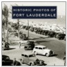 Historic Photos of Fort Lauderdale by Susan Gillis