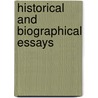 Historical And Biographical Essays door John Forster