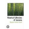 Historical Collections Of Lousiana door Benjamin Franklin French