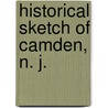 Historical Sketch of Camden, N. J. door Howard Mickle Cooper
