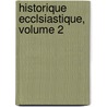 Historique Ecclsiastique, Volume 2 door Jean-Claude Fabre