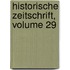 Historische Zeitschrift, Volume 29