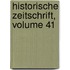 Historische Zeitschrift, Volume 41