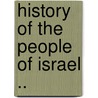 History Of The People Of Israel .. door Joseph Henry Allen