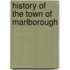 History Of The Town Of Marlborough door Charles Austin Bemis