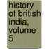 History of British India, Volume 5
