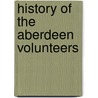 History of the Aberdeen Volunteers door Donald Sinclair