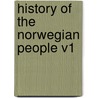 History of the Norwegian People V1 by Knut Gjerset