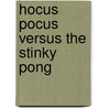 Hocus Pocus Versus the Stinky Pong door Laura Milligan