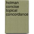 Holman Concise Topical Concordance