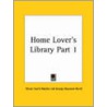 Home Lover's Library Vol. 1 (1906) by Unknown