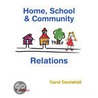 Home, School & Community Relations by Carol Gestwicki
